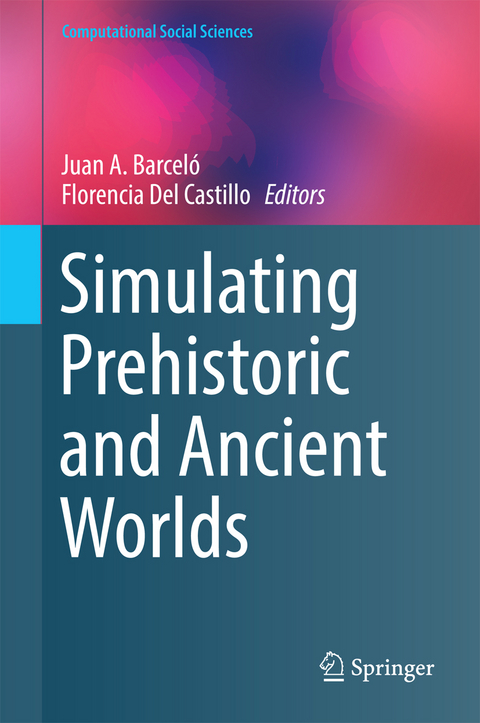 Simulating Prehistoric and Ancient Worlds - 