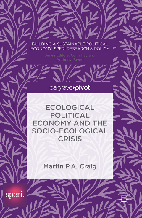 Ecological Political Economy and the Socio-Ecological Crisis - Martin P. A. Craig