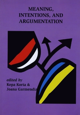 Meaning, Intentions, and Argumentation - 