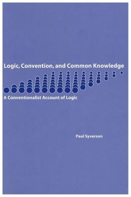 Logic, Convention, and Common Knowledge - Paul F. Syverson