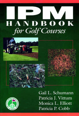 IPM Handbook for Golf Courses - Gail L. Schumann, Patricia J. Vittum, Monica L. Elliott, Patricia P. Cobb