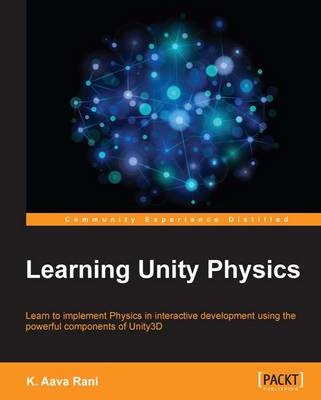 Learning Unity Physics - K. Aava Rani