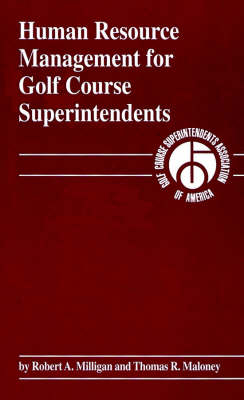 Human Resource Management for Golf Course Superintendents - Robert A. Milligan, Thomas R. Maloney