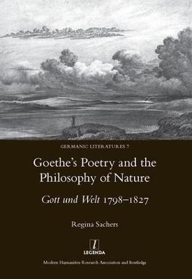 Goethe's Poetry and the Philosophy of Nature - Regina Sachers