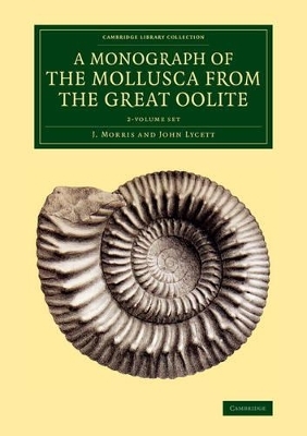 A Monograph of the Mollusca from the Great Oolite 2 Volume Set - J. Morris, John Lycett