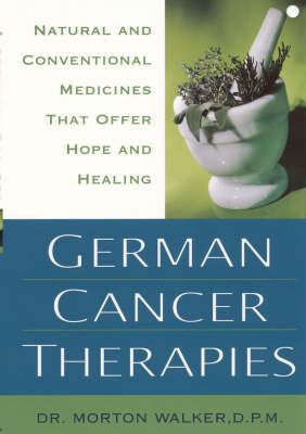 German Cancer Therapies - Morton Walker
