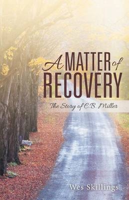A Matter of Recovery - Wes Skillings