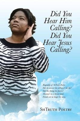 Did You Hear Him Calling? Did You Hear Jesus Calling? - Shtruth Poetry