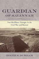 Guardian of Savannah - Roger S. Durham