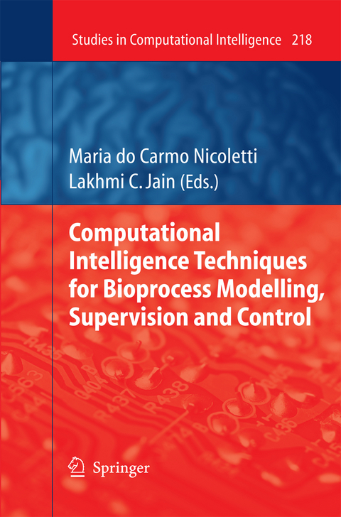 Computational Intelligence Techniques for Bioprocess Modelling, Supervision and Control - 