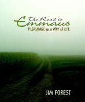 The Road to Emmaus - Jim Forest