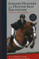 Judging Hunters and Hunter Seat Equitation - Anna Jane White-Mullin