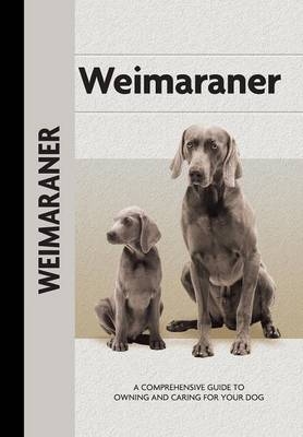 Weimaraner (Comprehensive Owner's Guide) - Lavonia Harper