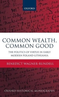 Common Wealth, Common Good - Benedict Wagner-Rundell