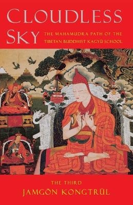 Cloudless Sky -  The Third Jamgon Kongtrul