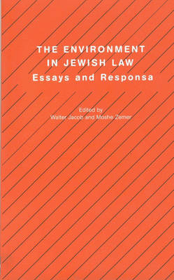 The Environment in Jewish Law - Walter Jacob; Moshe Zemer