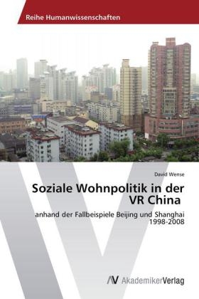Soziale Wohnpolitik in der VR China - David Wense