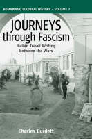Journeys Through Fascism - Charles Burdett