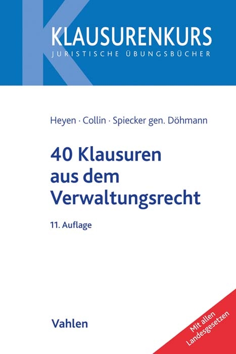 40 Klausuren aus dem Verwaltungsrecht - Erk Volkmar Heyen, Peter Collin, Indra Spiecker gen. Döhmann