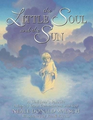 Little Soul and the Sun - Neale Donald Walsch
