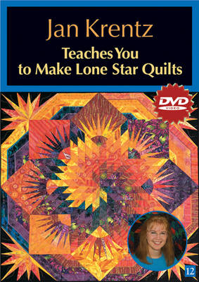 Jan Krentz Teaches You To Make Lone Star Quilts Dvd - Jan Krentz