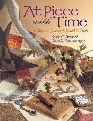 At Piece with Time - Kristin C. Steiner, Diane C. Frankenberger