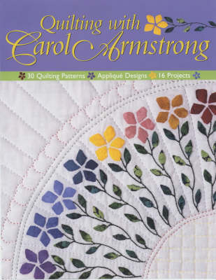 Quilting with Carol Armstrong - Carol Armstrong