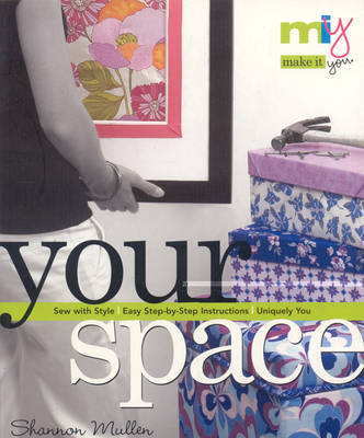 Make It You® - Your Space - Shannon Mullen