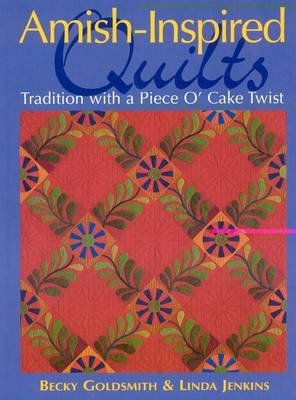 Amish-inspired Quilts - Becky Goldsmith, Linda Jenkins