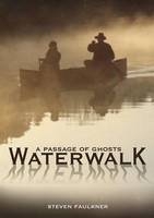 Waterwalk - Stephen Faulkner