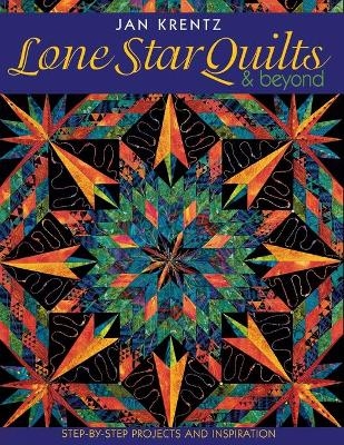 Lone Star Quilts and Beyond - Jan Krentz