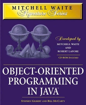 Object-Oriented Programming in Java - Stephen Gilbert, Bill McCarty