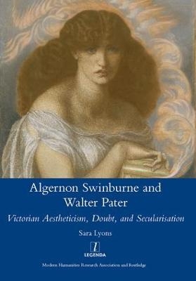 Algernon Swinburne and Walter Pater - Sarah Glendon Lyons