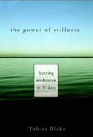 The Power of Stillness - Tobias Blake