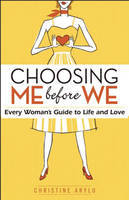 Choosing Me Before We - Christine Arylo