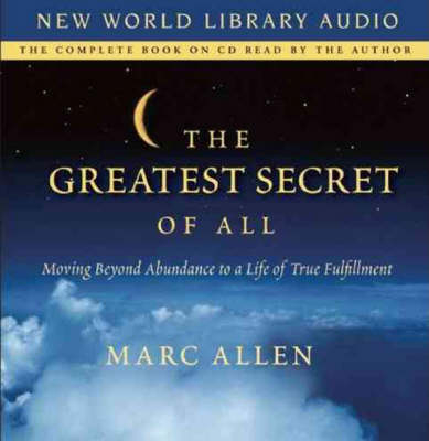 The Greatest Secret of All - Marc Allen