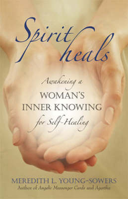 Spirit Heals - Meredith L. Young-Sowers