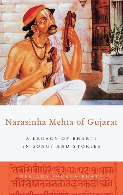 Narasinha Mehta of Gujarat - Neelima Shukla-Bhatt