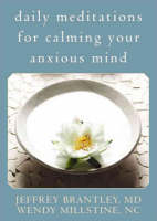 Daily Meditations for Calming Your Anxious Mind -  Brantley J
