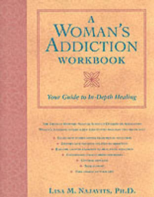 Woman's Addiction Workbook -  Najavits L