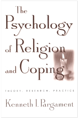 The Psychology of Religion and Coping - Kenneth I. Pargament