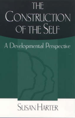 The Construction of the Self, First Edition - Susan Harter