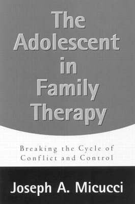 The The Adolescent in Family Therapy - Joseph A. Micucci