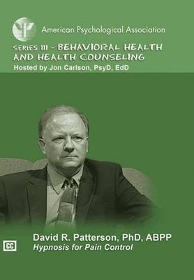 Hypnosis for Pain Control - David R. Patterson