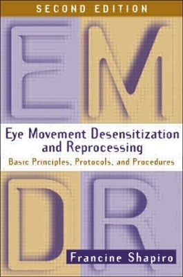 Eye Movement Desensitization and Reprocessing (EMDR) Therapy, Second Edition - Francine Shapiro