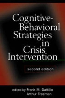 Cognitive-Behavioral Strategies in Crisis Intervention, Second Edition - 