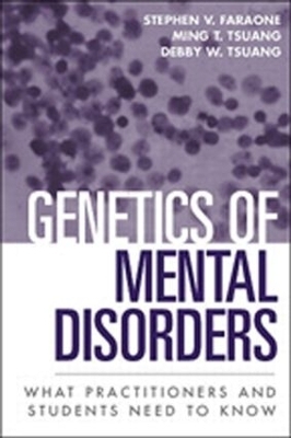 Genetics of Mental Disorders - Stephen V. Faraone, Ming T. Tsuang