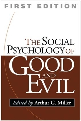 The The Social Psychology of Good and Evil - 
