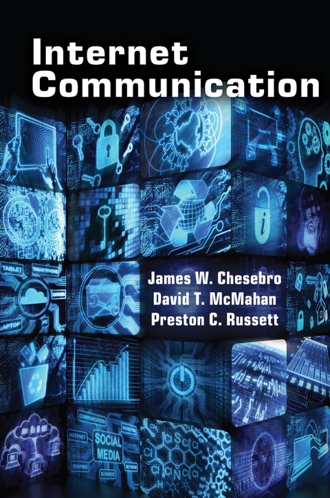 Internet Communication - David T. McMahan, Preston C. Russett, James W. Chesebro