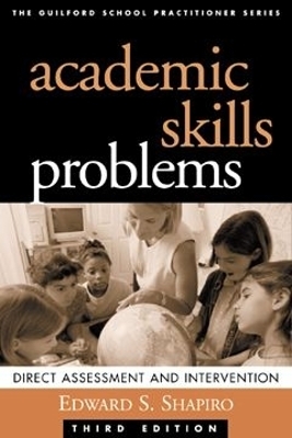 Academic Skills Problems, Third Edition - Edward S. Shapiro